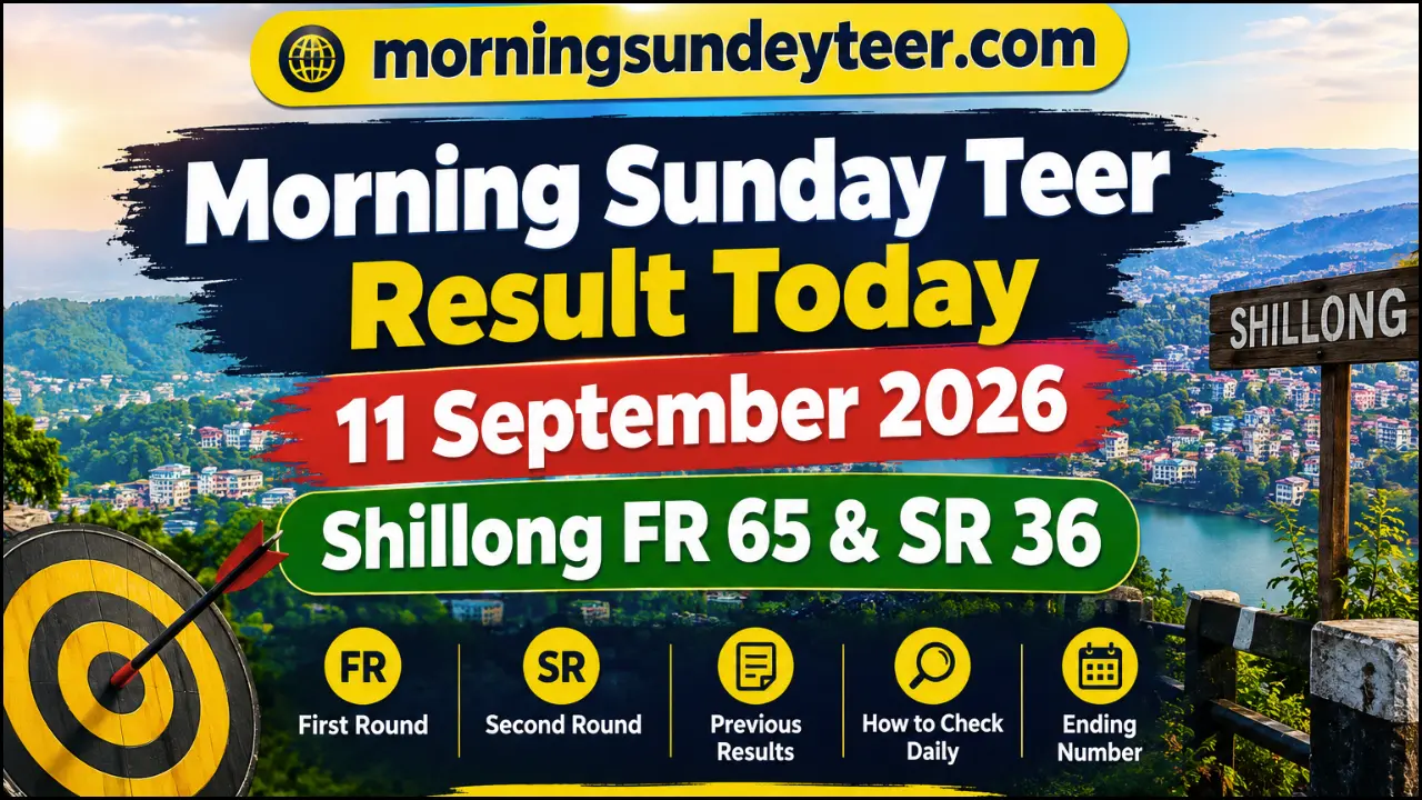 Morning Sunday Teer Result Today 11 September 2026 Shillong FR SR Update
